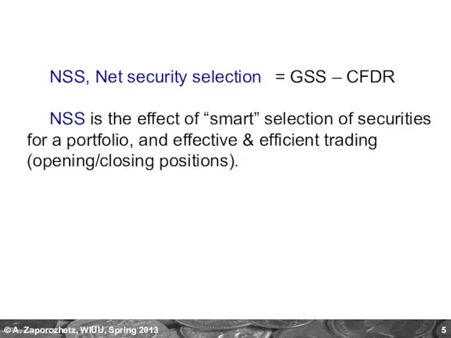 NSS, Net security selection = GSS – CFDR NSS is the effect