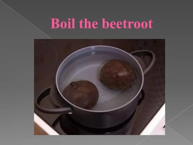 Boil the beetroot