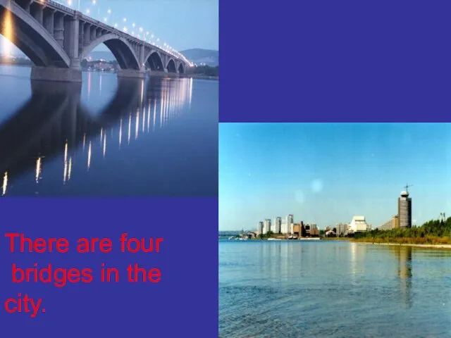 There are four bridges in the city.