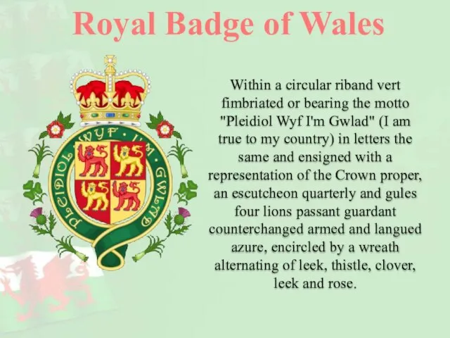 Within a circular riband vert fimbriated or bearing the motto "Pleidiol Wyf