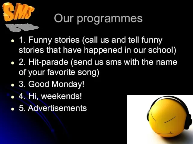Our programmes 1. Funny stories (call us and tell funny stories that