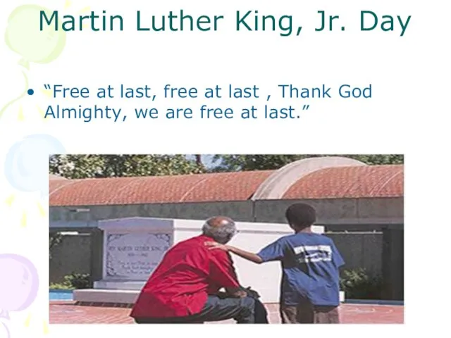 Martin Luther King, Jr. Day “Free at last, free at last ,