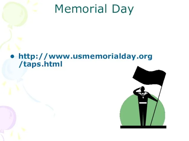 Memorial Day http://www.usmemorialday.org/taps.html