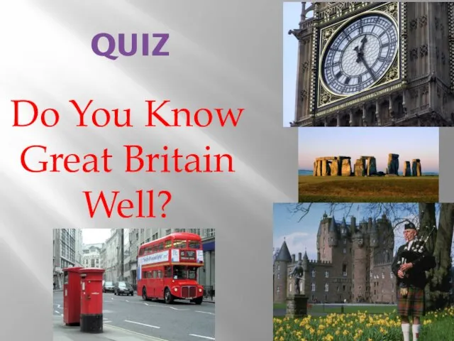 Quiz Do You Know Great Britain Well?