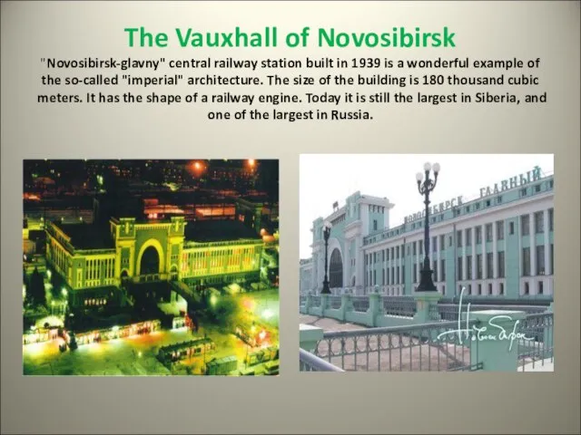 The Vauxhall of Novosibirsk "Novosibirsk-glavny" central railway station built in 1939 is
