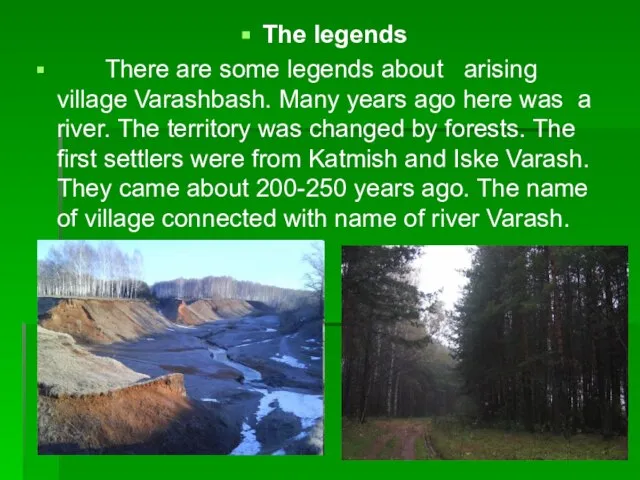 The legends There are some legends about arising village Varashbash. Many years