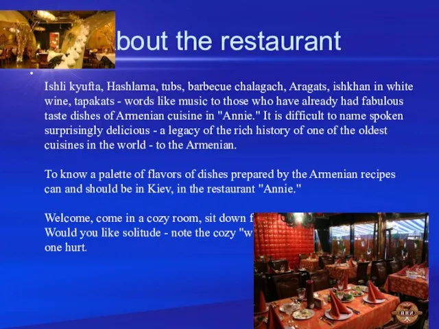 About the restaurant Ishli kyufta, Hashlama, tubs, barbecue chalagach, Aragats, ishkhan in