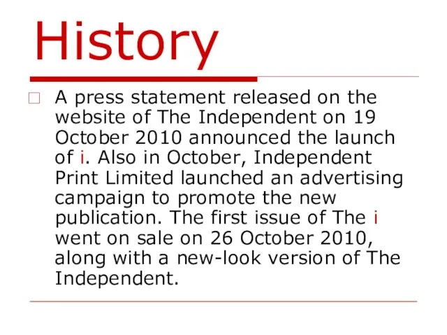 History A press statement released on the website of The Independent on