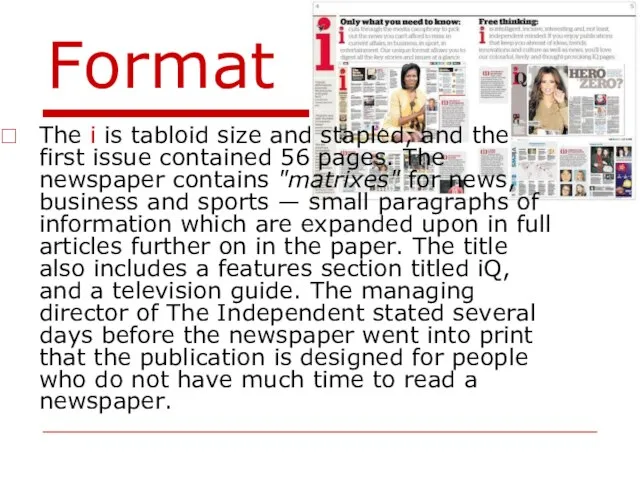 Format The i is tabloid size and stapled, and the first issue