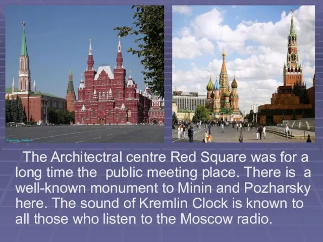 The Architectral centre Red Square was for a long time the public