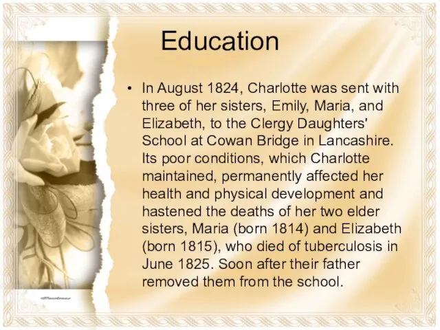 Education In August 1824, Charlotte was sent with three of her sisters,