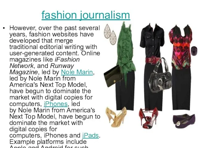 However, over the past several years, fashion websites have developed that merge