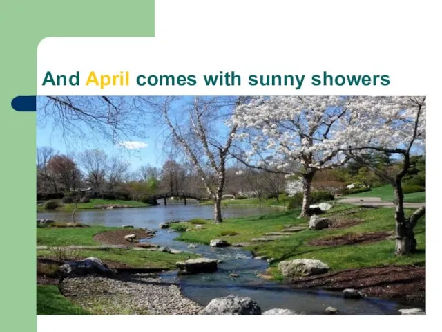 And April comes with sunny showers