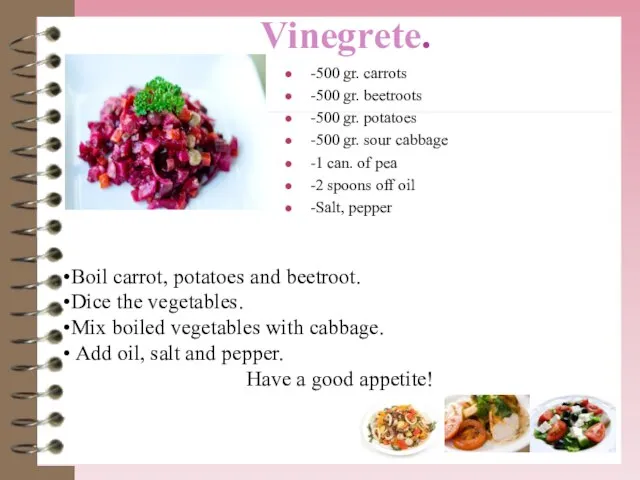 Vinegrete. -500 gr. carrots -500 gr. beetroots -500 gr. potatoes -500 gr.