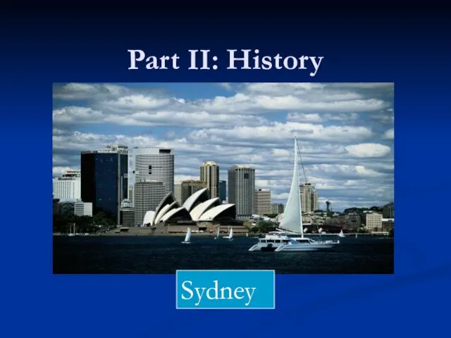 Part II: History Sydney