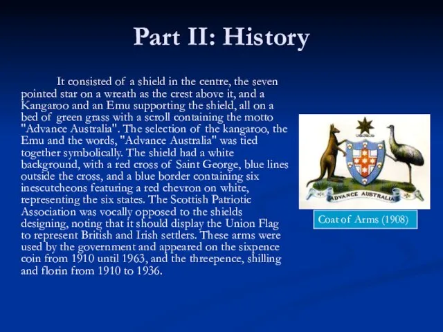 Part II: History It consisted of a shield in the centre, the