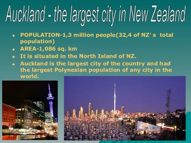 POPULATION-1,3 million people(32,4 of NZ’ s total population) AREA-1,086 sq. km It