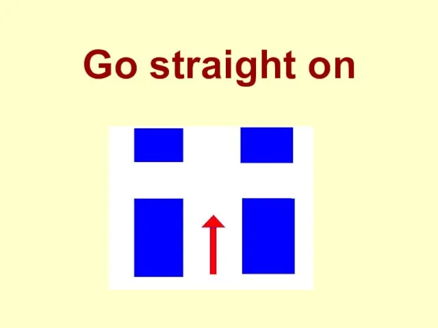 Go straight on