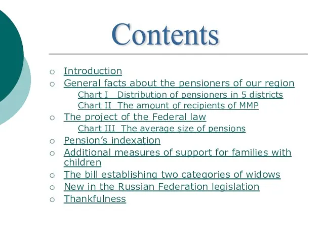 Introduction General facts about the pensioners of our region Chart I Distribution