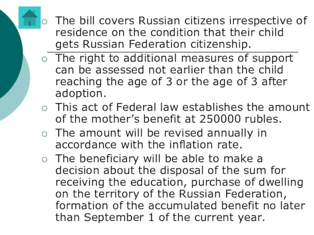 The bill covers Russian citizens irrespective of residence on the condition that