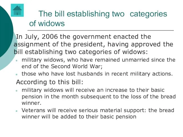 The bill establishing two categories of widows In July, 2006 the government