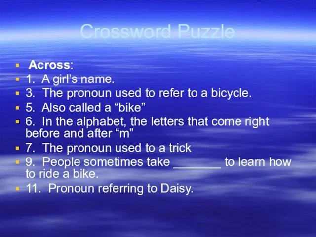 Crossword Puzzle Across: 1. A girl’s name. 3. The pronoun used to