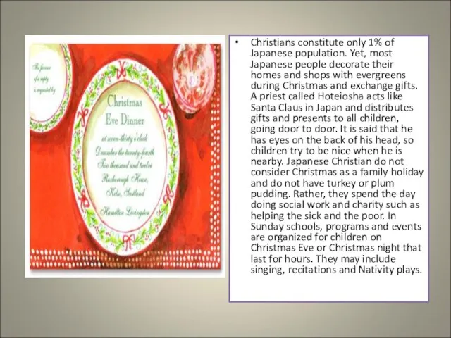 Christians constitute only 1% of Japanese population. Yet, most Japanese people decorate