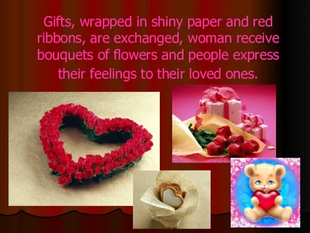 Gifts, wrapped in shiny paper and red ribbons, are exchanged, woman receive