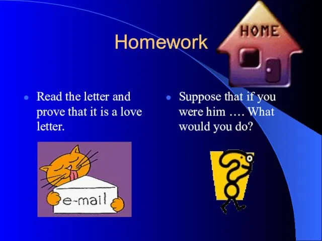 Homework Read the letter and prove that it is a love letter.