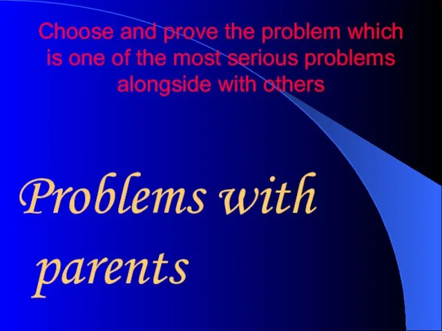 Choose and prove the problem which is one of the most serious