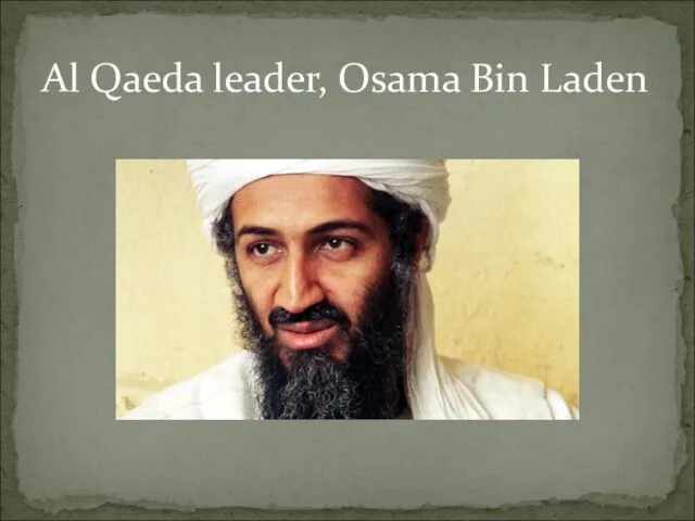 Al Qaeda leader, Osama Bin Laden