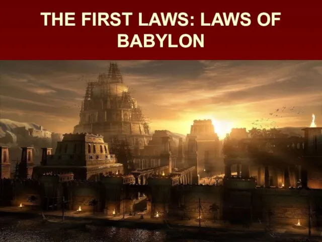 THE FIRST LAWS: LAWS OF BABYLON