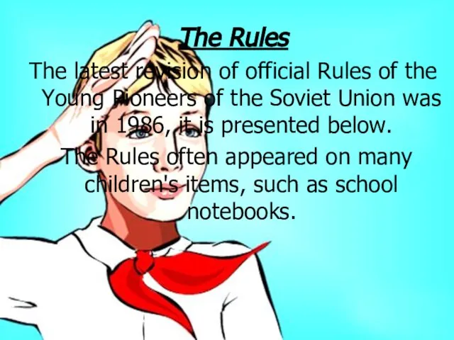 The Rules The latest revision of official Rules of the Young Pioneers