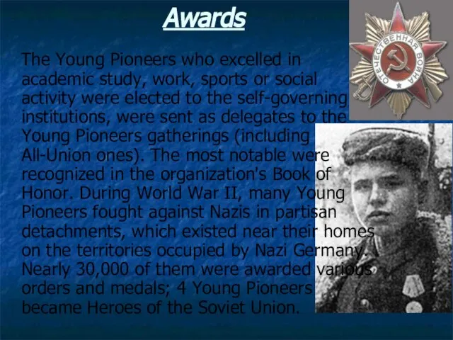 Awards The Young Pioneers who excelled in academic study, work, sports or