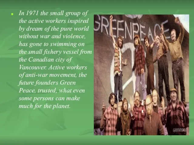 In 1971 the small group of the active workers inspired by dream