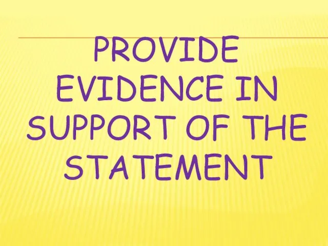 Provide evidence in support of the statement