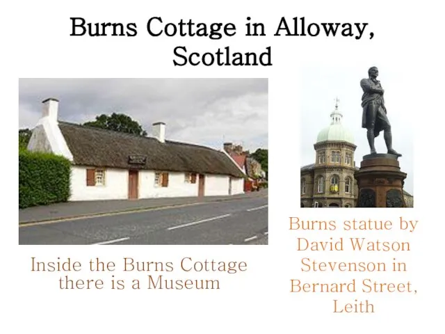 Burns Cottage in Alloway, Scotland Burns statue by David Watson Stevenson in
