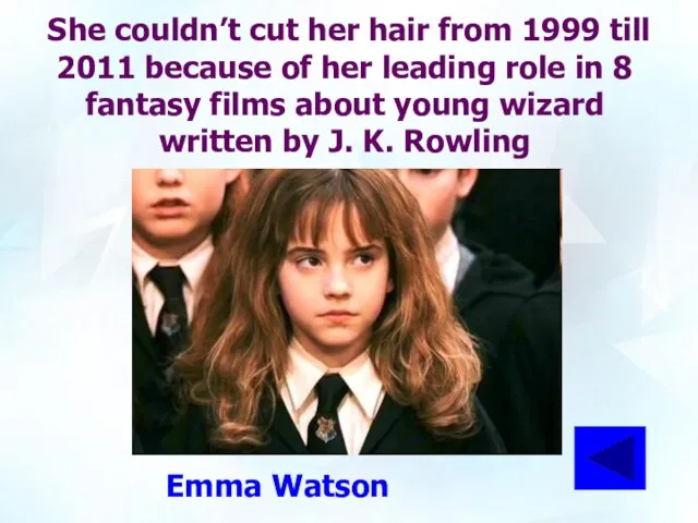 She couldn’t cut her hair from 1999 till 2011 because of her