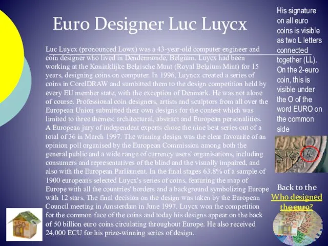 Luc Luycx (pronounced Lowx) was a 43-year-old computer engineer and coin designer