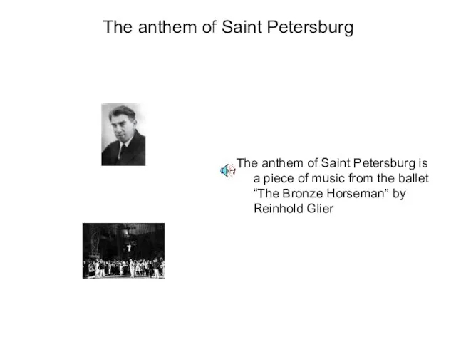 The anthem of Saint Petersburg The anthem of Saint Petersburg is a