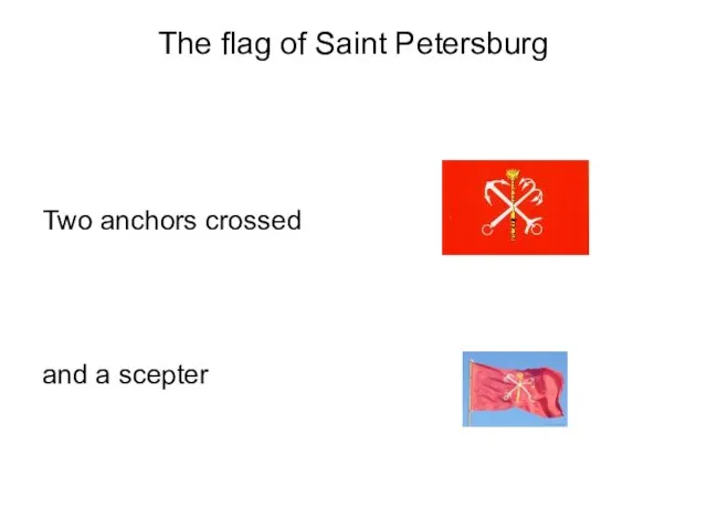 The flag of Saint Petersburg Two anchors crossed and a scepter