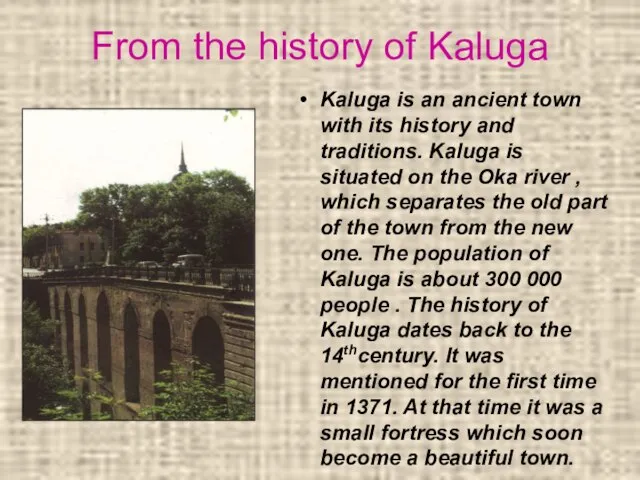 From the history of Kaluga Kaluga is аn ancient town with its