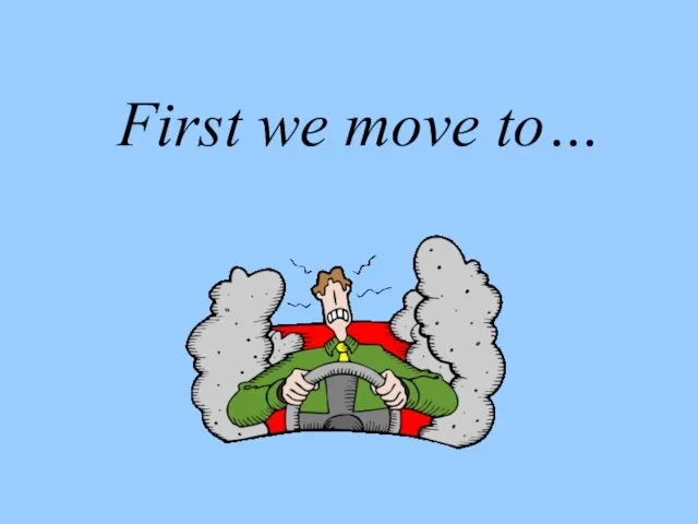 First we move to…