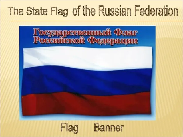 The State Flag of the Russian Federation Flag Banner