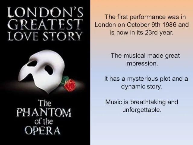 The first performance was in London on October 9th 1986 and is