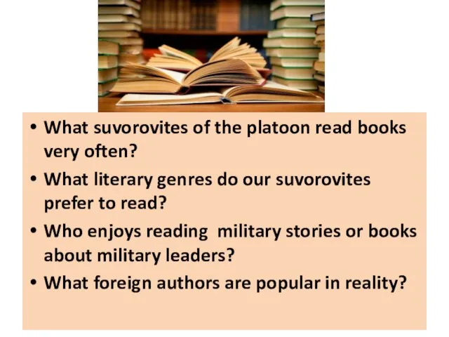 What suvorovites of the platoon read books very often? What literary genres
