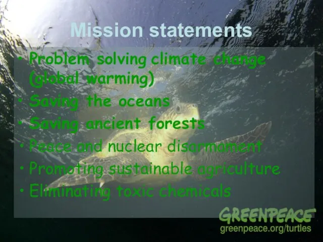 Mission statements Problem solving climate change (global warming) Saving the oceans Saving