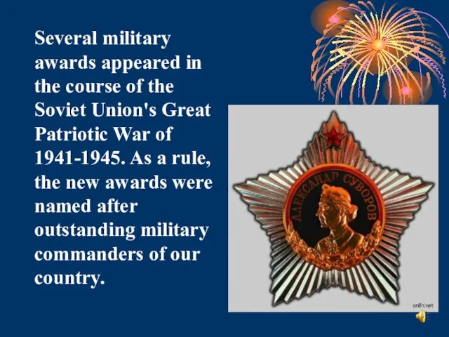 Several military awards appeared in the course of the Soviet Union's Great