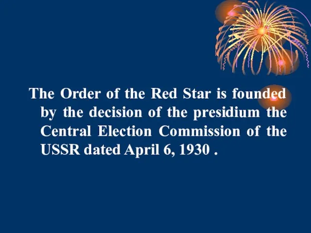 The Order of the Red Star is founded by the decision of