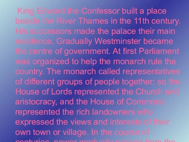 King Edward the Confessor built a place beside the River Thames in